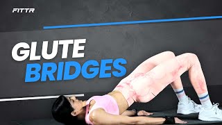 Glute Bridges | How To | Proper Form & Technique