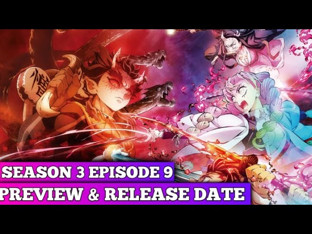 Demon slayer season 3 episode 9 preview & release date