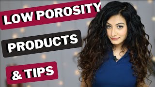 Products for Low Porosity Hair in India 2024