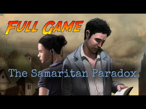 The Samaritan Paradox | Complete Gameplay Walkthrough - Full Game | No Commentary