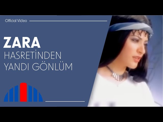 ZARA - Hasretinle yandi gönlüm