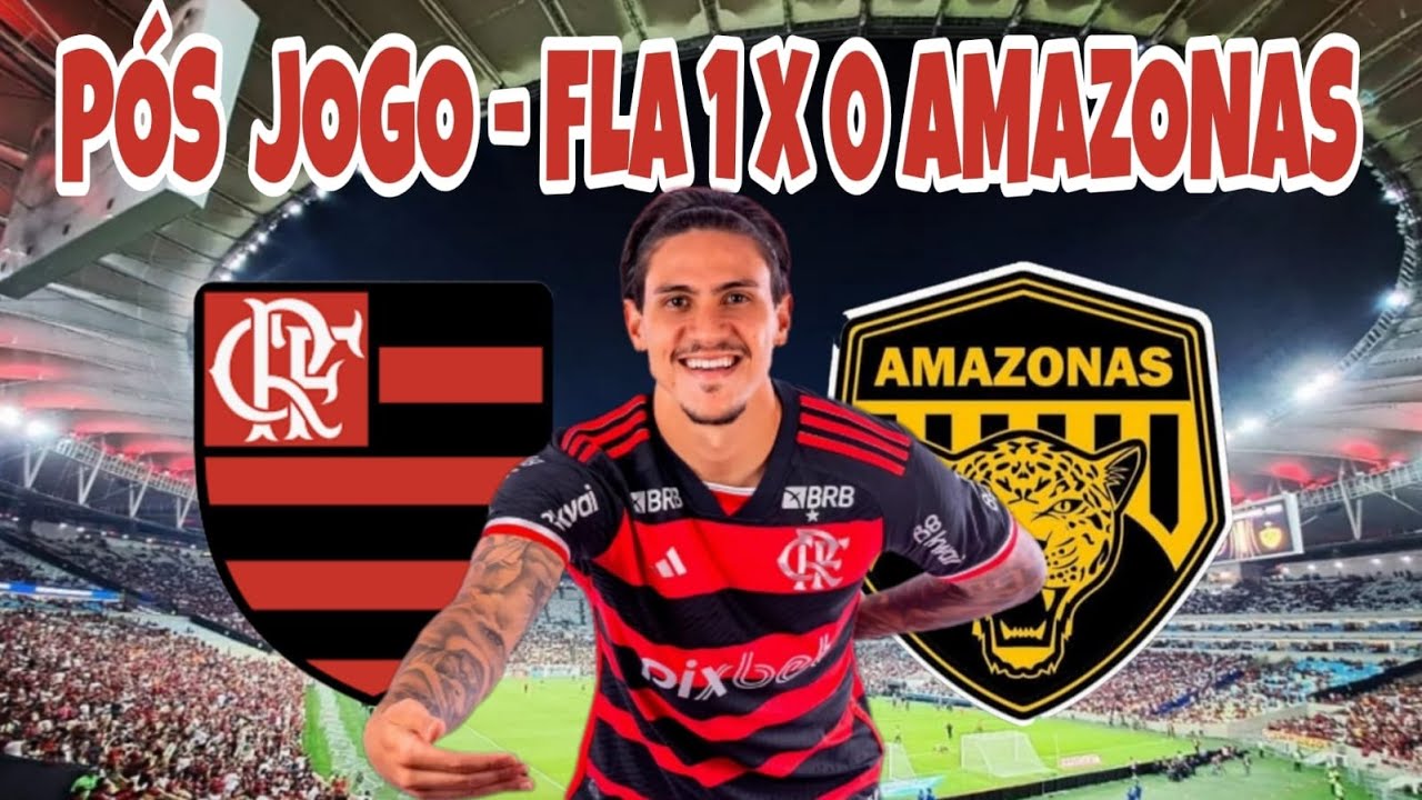 PÓS JOGO: FLAMENGO 1X0 AMAZONAS! COPA DO BRASIL 2024 - YouTube