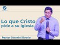 Mensaje a las 7 Iglesias de Apocalipsis - Lo que Cristo pide a la iglesia - Pastor Ottoniel Osorio