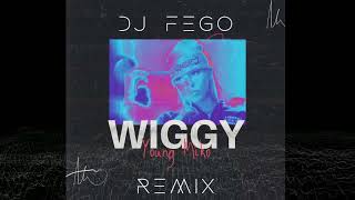 Young Miko - Wiggy - (Dj Fego - Bootleg / Remix)