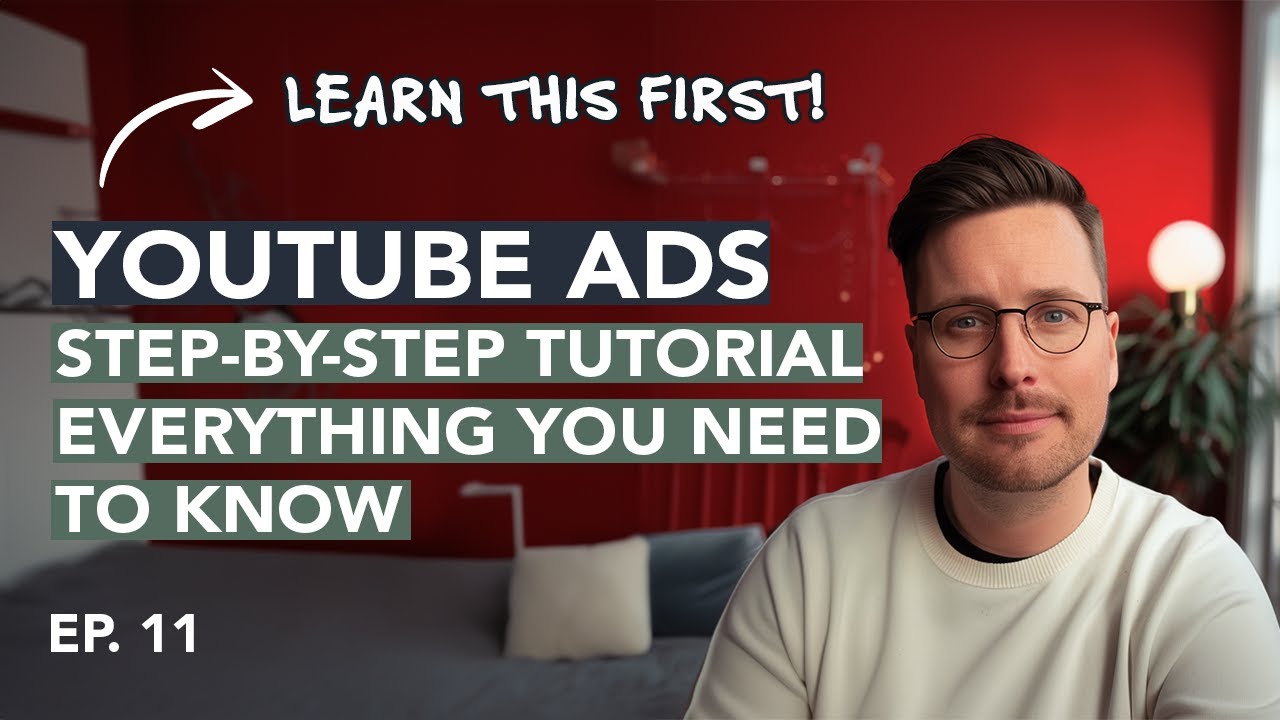 Advertising Tutorial Video 2024 Google Ads Course - Ep. 11: YouTube & Video Ads | Strategy & Set ...