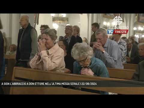 A SION L'ABBRACCIO A DON ETTORE NELL'ULTIMA MESSA SERALE | 22/09/2024