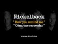 Nickelback - How You Remind Me | Sub Español //Lyrics