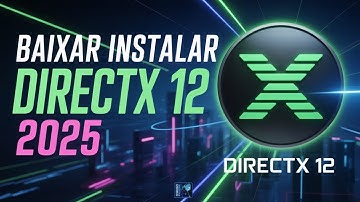 COMO BAIXAR E INSTALAR DIRECTX 12 | ATUALIZADO 2025