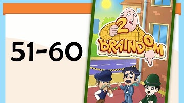 Braindom 2 Level 51 52 53 54 55 56 57 58 59 60 Answers