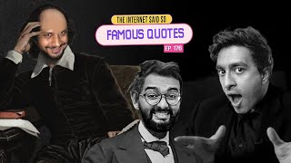 The Internet Said So | EP 176 | Famous Quotes