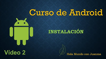 Curso Android. Instalación de Android Studio. Vídeo 2.