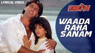 Waada Raha Sanam - Lyrical Video |Akshay Kumar & Ayesha |Alka Yagnik & Abhijeet |Khiladi | 90's Song chords