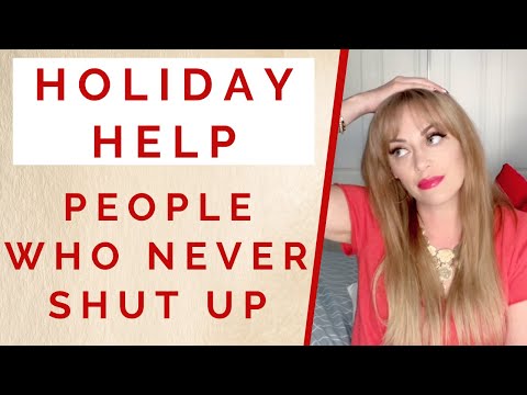 HOLIDAY HELP: How To Deal With People Who Talk Too Much | Shallon Lester