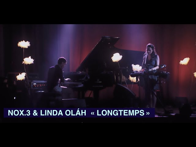 NOX.3 u0026 LINDA OLÁH  « Longtemps » (Crest Jazz Vocal 2018) class=