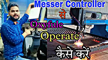 How To Oxyfule Operating | Messer Controller Se  Oxyfule Cutting Kaise Kare | Messer cutting systems