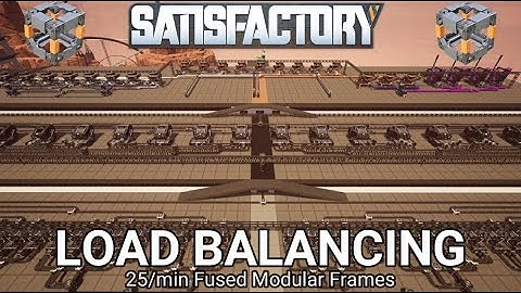 25 Fused Modular Frames - LOAD BALANCED - Satisfactory - Update 8