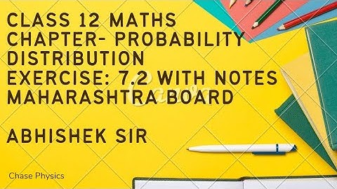 Probability Distribution Exercise 7.2|| Class 12 Board Maths|| #maths#probability #hsc2023