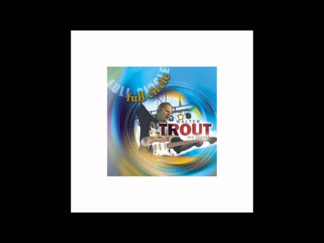 Walter Trout - She Takes More Than She Gives w/John Mayall