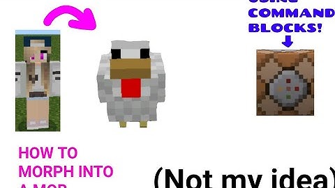 How to morph into a mob! Using only Command blocks! (NOT MY IDEA!)