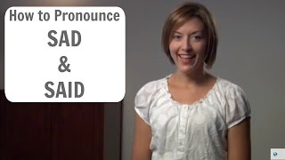 How to pronounce SAD /æ/ and SAID /ɛ/ - American English Pronunciation Lesson