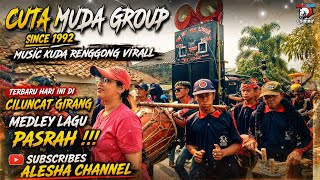 CUTA MUDA GROUP ‼️ TERBARU HARI INI DI CILUNCAT GIRANG 🔥 MEDLEY LAGU PASRAH 🚩