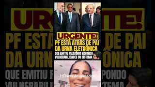 PF Apura Caso Envolvendo Especialista em Urnas Relatorio Tecnico Gera Debate Nac