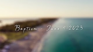Baptism June 4, 2023 Recap