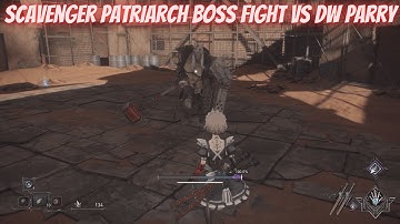 AI Limit Scavenger Patriarch Vs. Dual Blade Parry Boss Fight