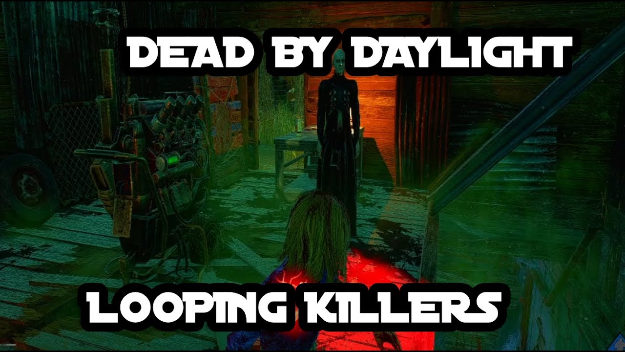 LOOPING KILLERS ALL GAME dead by daylight - YouTube