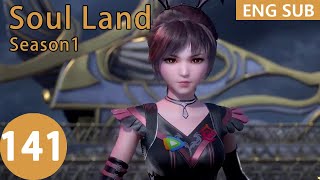 [Eng Sub] Soul Land season 1 episode 141