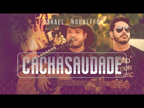 Israel e Rodolffo – Cachasaudade (Onde a Saudade Mora) [Vídeo Oficial]