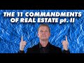 The 11 commandments of Real Estate pt II