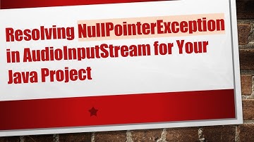 Resolving NullPointerException in AudioInputStream for Your Java Project