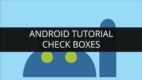Android Tutorial-Check Boxes | Edureka
