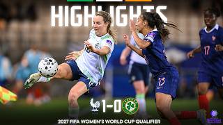 HIGHLIGHTS | France WNT 1-0 Ireland WNT | 2027 FIFA Women's World Cup Qualifier