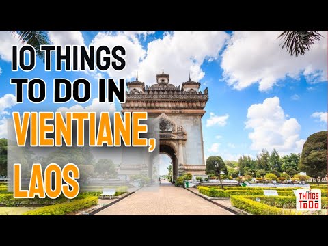 Video: Lucruri de top de făcut în Vientiane, Laos