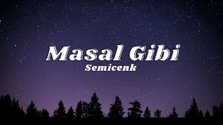 Semicenk - Masal Gibi (Sözleri/Lyrics)🎶 Resimi