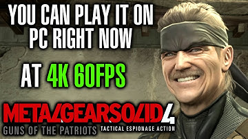 You Can Play MGS4 On PC Right Now At 4K 60FPS!