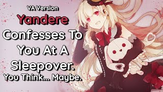 [VA]★Yandere Confesses To You At A Sleepover★F4A|Yandere|Dense Listener|Ambiguously Willing Listener