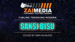 TARLING TENGDUNG ' SAKSI BISU ' Zaimedia Live Music (Cover) By Mimi Nunung