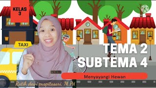 KELAS 3 TEMA 2 SUBTEMA 4