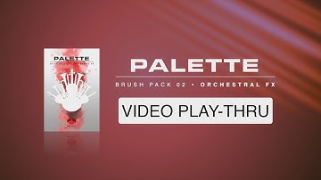 WALK-THRU for "Palette - Orchestral FX"