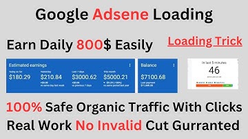 Google AdSense Loading Method |Earn Daily 800$ Easily |Adsene Loading Organic Method Trick