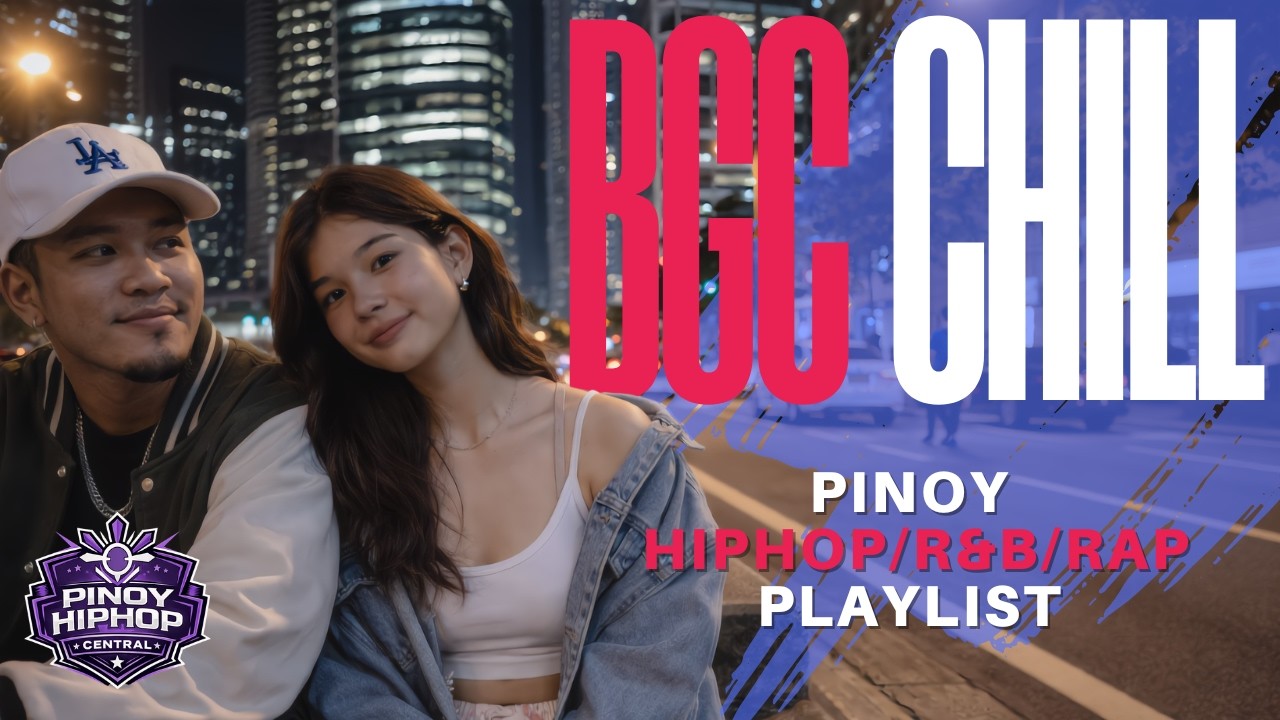 [SARAP PAKINGGAN] NONSTOP BGC CHILL PINOY R&B/HIPHOP/RAP