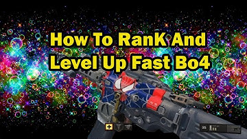 HOW TO RANK UP AND LEVEL UP FAST BO4! HOW TO RANK UP FAST !CALL OF DUTY BLACK OPS 4!