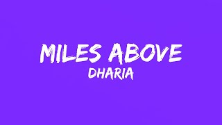 Dharia - Miles Above (Lyrics)
