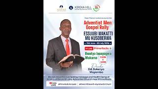 SDA KIREKA HILL CHURCH-ADVENTIST MEN GOSPEL RALLY ||ELD.MUYOMBA BUKENYA ||THUR AFTERNOON-25/06/2026