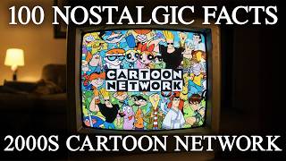 100 Facts To Fall Asleep To About The Golden Age Of Cartoon Network  (2000s)