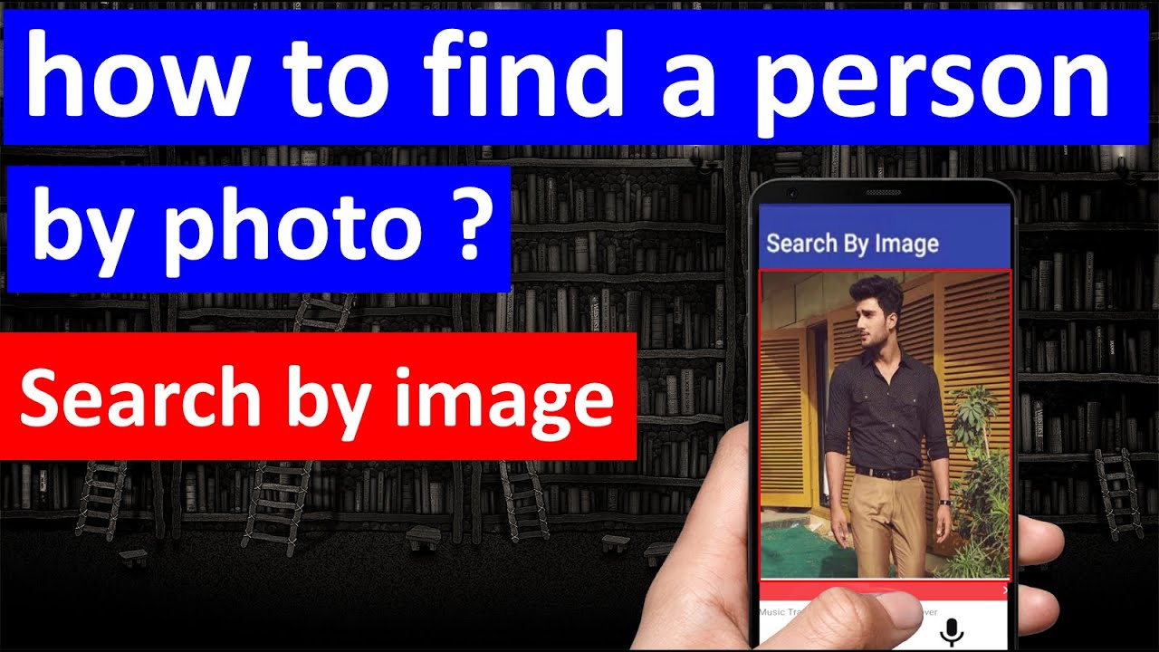 How do you search for a person with a picture?