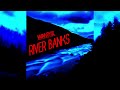 VAIINKRYOL - DROWNING MY SORROWS [ OFFICIAL AUDIO ] #RIVERBANKS